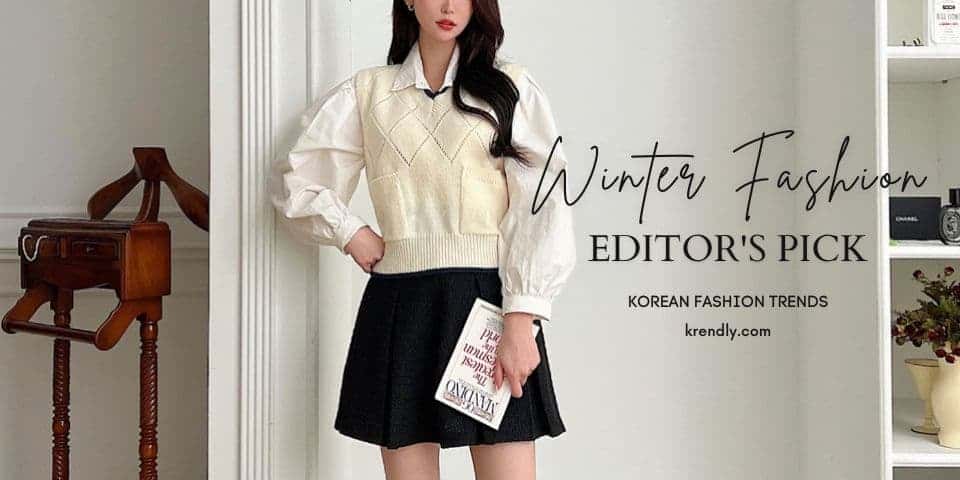 Best Korean winter fashion-Krendly Editor's pick for this winter